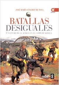 BATALLAS DESIGUALES. UN ESTUDIO DE LA AUDACIA EN EL CAMPO DE BATALLA | 9788441428775 | SANCHEZ DE TOCA,JOSE MARIA