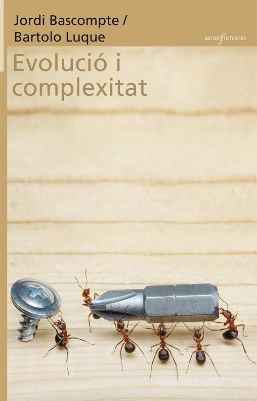 EVOLUCIO I COMPLEXITAT | 9788498248852 | LUQUE,BARTOLO BASCOMPTE,JORDI