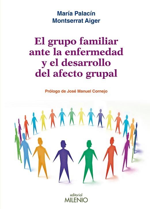 GRUPO FAMILIAR ANTE LA ENFERMEDAD Y EL DESARROLLO DEL AFECTO GRUPAL | 9788497434614 | PALACIN,MARIA AIGER,MONTSERRAT