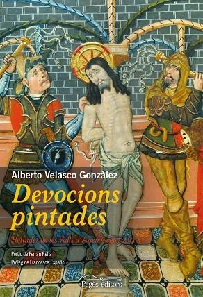 DEVOCIONS PINTADES. RETAULES DE LES VALLS D´ANEU(SEGLES XV I XVI) | 9788499751733 | VELASCO GONZALEZ,ALBERTO