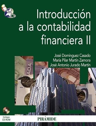 INTRODUCCION A LA CONTABILIDAD FINANCIERA 2 | 9788436825503 | DOMINGUEZ CASADO,JOSE MARTIN ZAMORA,MARIA PILAR JURADO MARTIN,JOSE ANTONIO