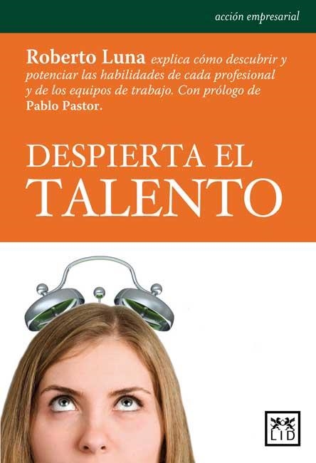 DESPIERTA EL TALENTO | 9788483566084 | LUNA,ROBERTO