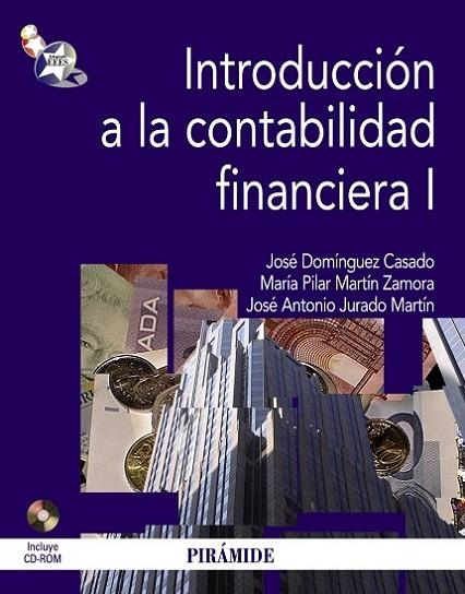 INTRODUCCION A LA CONTABILIDAD FINANCIERA 1 | 9788436824728 | DOMINGUEZ CASADO,JOSE MARTIN ZAMORA,MARIA PILAR JURADO MARTIN,JOSE ANTONIO