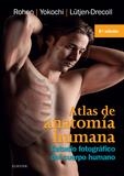 ATLAS DE ANATOMIA HUMANA. ESTUDIO FOTOGRAFICO DEL CUERPO HUMANO | 9788490229491 | LUTJEN DRECOLL ROHEN YOKOCHI