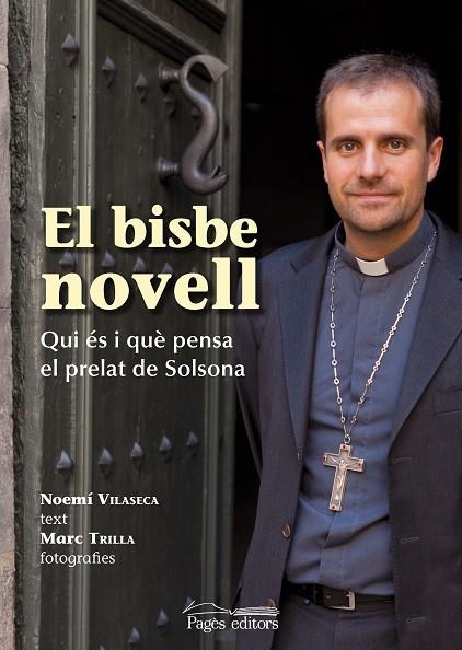 BISBE NOVELL. QUI ES I QUE PENSA | 9788499751528 | VILASECA,NOEMI