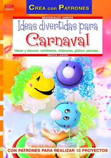 IDEAS DIVERTIDAS PARA CARNAVAL | 9788498742244 | LAMMEL,MARTINA