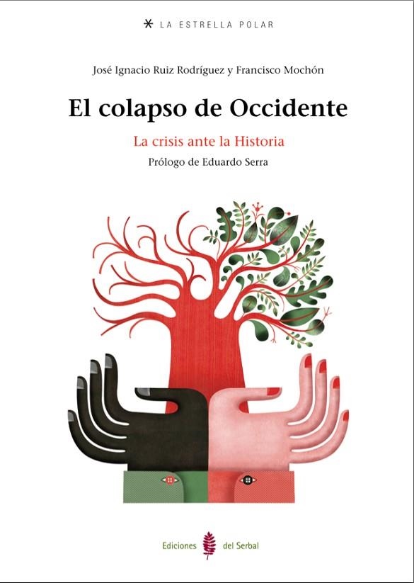 COLAPSO DE OCCIDENTE. LA CRISIS ANTE LA HISTORIA | 9788476286517 | MOCHON MORCILLO,FRANCISCO RUIZ RODRIGUEZ, JOSE IGNACIO