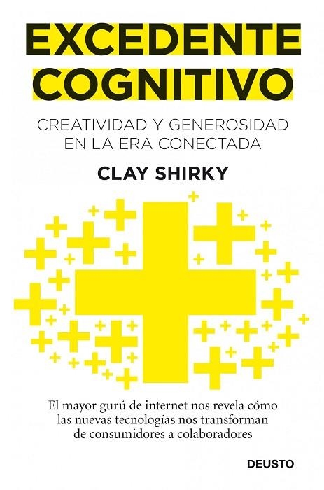 EXCEDENTE COGNITIVO. CREATIVIDAD Y GENEROSIDAD EN LA ERA CONECTADA | 9788423428632 | SHIRKY,CLAY