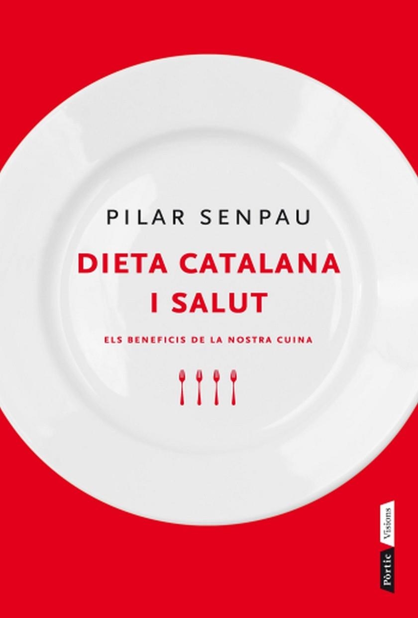 DIETA CATALANA I SALUT. ELS BENEFICIS DE LA NOSTRA CUINA | 9788498091991 | SENPAU,PILAR