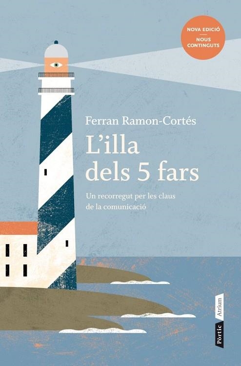 ILLA DELS 5 FARS. UN RECORREGUT PER LES CLAUS DE LA COMUNICACIO | 9788498092066 | RAMON-CORTES,FERRAN