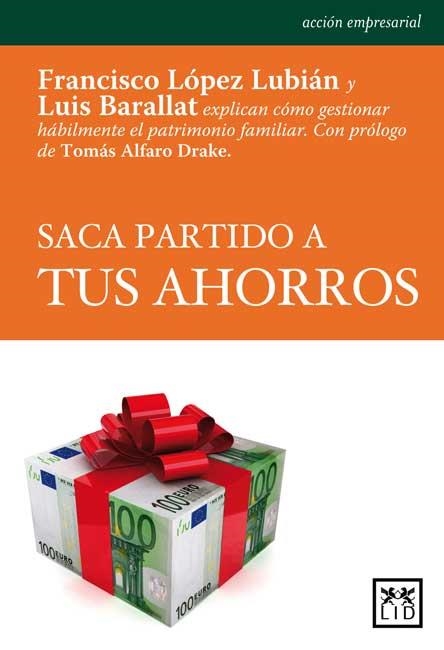 SACA PARTIDO A TUS AHORROS | 9788483565544 | LOPEZ LUBIAN,FRANCISCO BARALLAT,LUIS