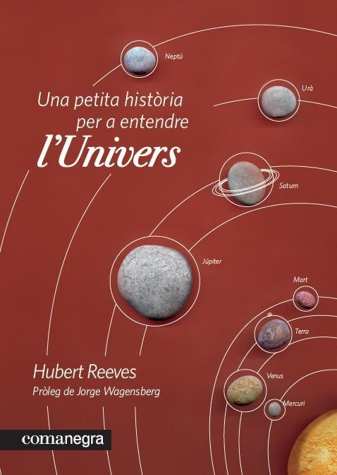 UNA PETITA HISTORIA PER ENTENDRE L,UNIVERS | 9788415097235 | REEVES,HUBERT