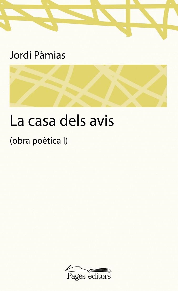 CASA DELS AVIS. OBRA POETICA I | 9788499751467 | PAMIAS,JORDI