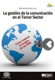 GESTION DE LA COMUNICACION EN EL TERCER SECTOR | 9788473568074 | BALAS LARA,MONTSERRAT