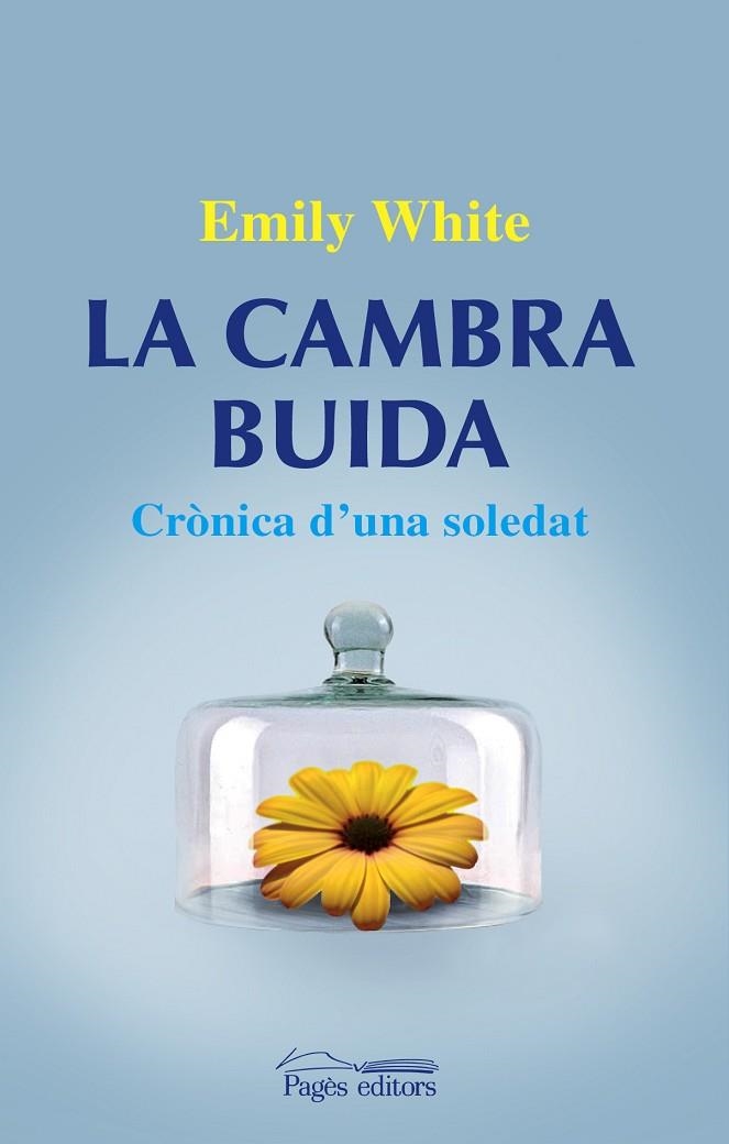 CAMBRA BUIDA. CRONICA D,UNA SOLEDAT | 9788499751320 | WHITE,EMILY