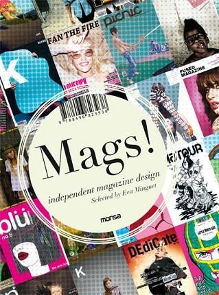 MAGS! INDEPENDENT MAGAZINE DESIGN | 9788496823938 | MINGUET,EVA