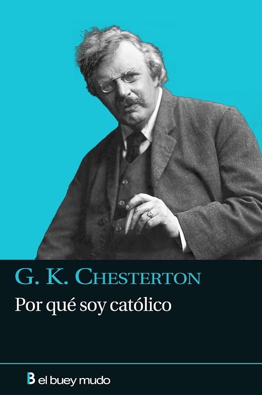 POR QUE SOY CATOLICO | 9788493741709 | CHESTERTON,GILBERT KEITH