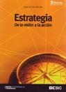 ESTRATEGIA. DE LA VISION A LA ACCION | 9788473565035 | CARRION MAROTO,JUAN