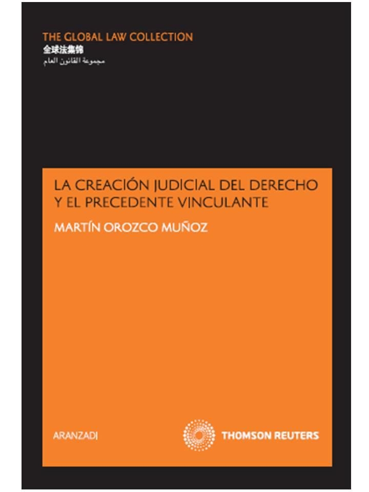 CREACION JUDICIAL DEL DERECHO Y EL PRECEDENTE VINCULANTE | 9788499039275 | OROZCO MUÑOZ,MARTIN