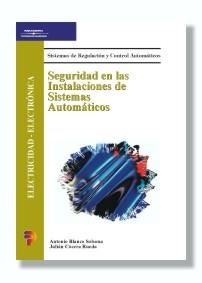 SEGURIDAD EN LAS INSTALACIONES DE SISTEMAS AUTOMATICOS | 9788497320061 | BLANCO SOLSONA,ANTONIO COCERA RUEDA,JULIAN