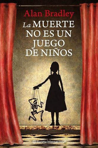 MUERTE NO ES UN JUEGO DE NIÑOS | 9788408111702 | BRADLEY,ALAN