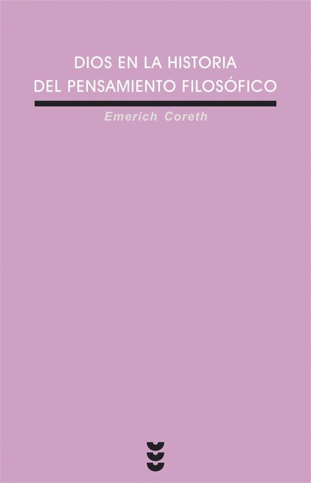 DIOS EN LA HISTORIA DEL PENSAMIENTO FILOSOFICO | 9788430116232 | CORETH,EMERICH