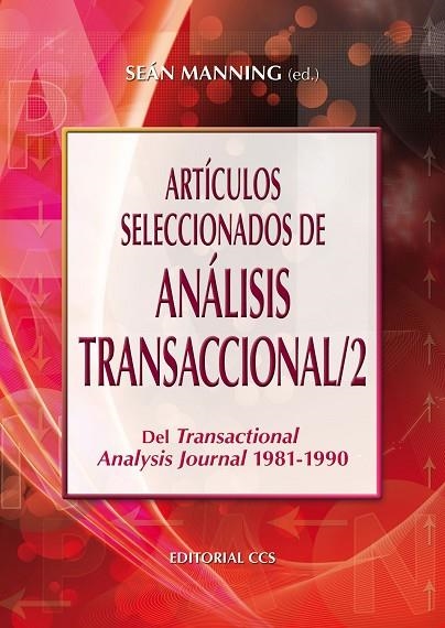 ARTICULOS SELECCIONADOS DEL ANALISIS TRANACCIONAL /2. DEL TRANSACTIONAL ANALYSIS JOURNAL 1981-1990 | 9788498427431 | MANNING,SEAN