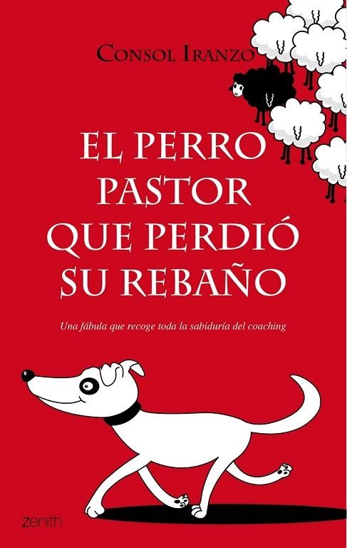 PERRO PASTOR QUE PERDIO SU REBAÑO. LA SABIDURIA DEL COACHING | 9788408079699 | IRANZO,CONSOL