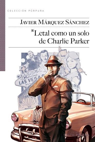 LETAL COMO UN SOLO DE CHARLIE PARKER | 9788415065241 | MARQUEZ SANCHEZ,JAVIER