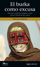 BURKA COMO EXCUSA. TERORISMO INTELECTUAL, RELIGIOSO Y MORAL CONTRA LA LIBERTAD DE LAS MUJERES | 9788493770495 | TAMZALI,WASSYLA