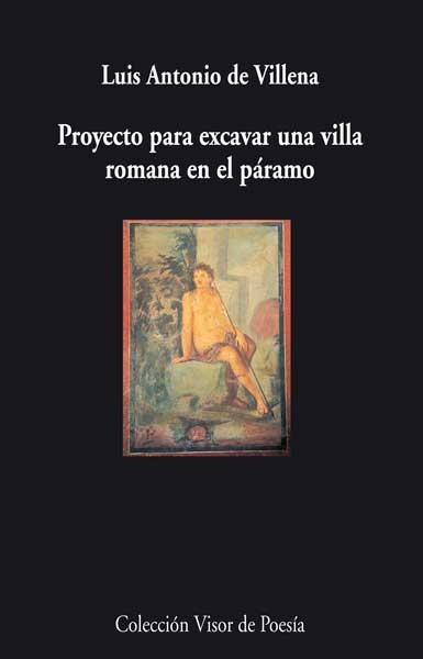 PROYECTO PARA EXCAVAR UNA VILLA ROMANA EN EL PARAMO | 9788498958027 | VILLENA,LUIS ANTONIO DE