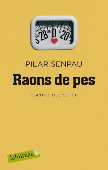 RAONS DE PES. PESEM EL QUE SENTIM | 9788499300962 | SENPAU,PILAR