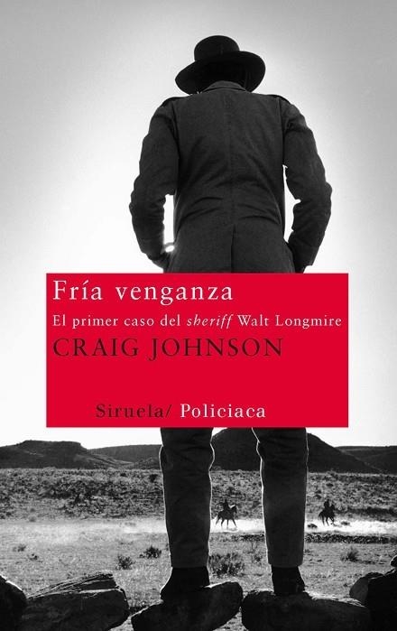 FRIA VENGANZA. EL PRIMER CASO DEL SHERIFF WALT LONGMIRE | 9788498415551 | JOHNSON,CRAIG