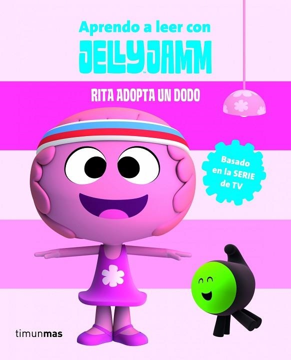 RITA ADOPTA UN DODO. APRENDO A LEER CON JELLY JAMM | 9788408110316 | VODKA CAPITAL, S. L.