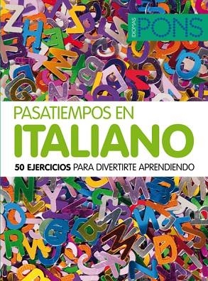 PASATIEMPOS EN ITALIANO. 50 EJERCICIOS PARA DIVERTIRTE APRENDIENDO | 9788484437826 | THIE,REINER