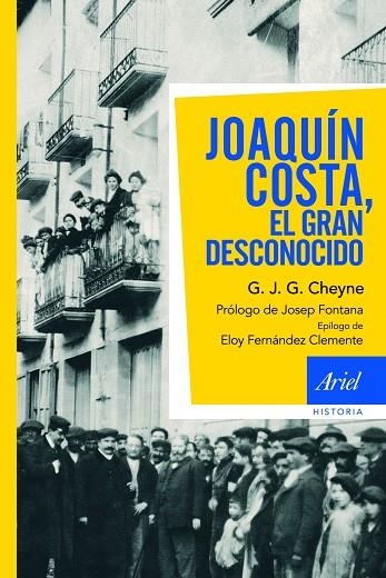 JOAQUIN COSTA. EL GRAN DESCONOCIDO | 9788434469457 | CHEYNE,G.J.G.