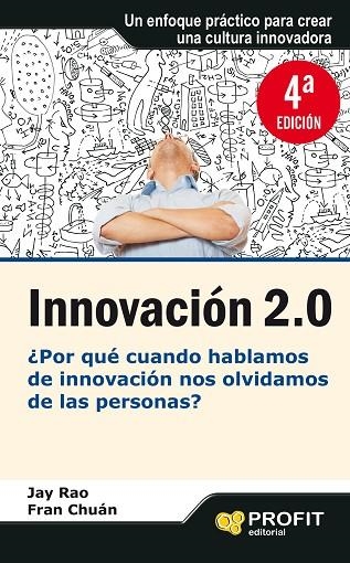 INNOVACION 2.0 POR QUE CUANDO HABLAMOS DE INNOVACION NOS OLVIDAMOS DE LAS PERSONAS | 9788415330691 | RAO,JAY CHUAN,FRAN