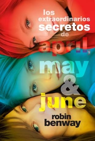 EXTRAORDINARIOS SECRETOS DE APRIL, MAY Y JUNE | 9788424638399 | BENWAY,ROBIN