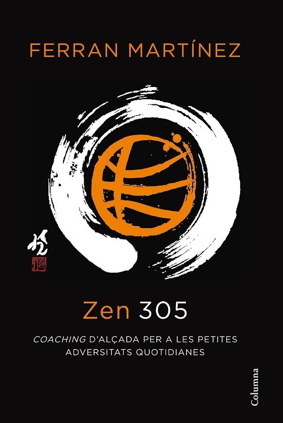 ZEN 305 COACHING D,ALÇADA PER A LES PETITES ADVERSITATS QUOTIDIANES | 9788466414623 | MARTINEZ,FERRAN