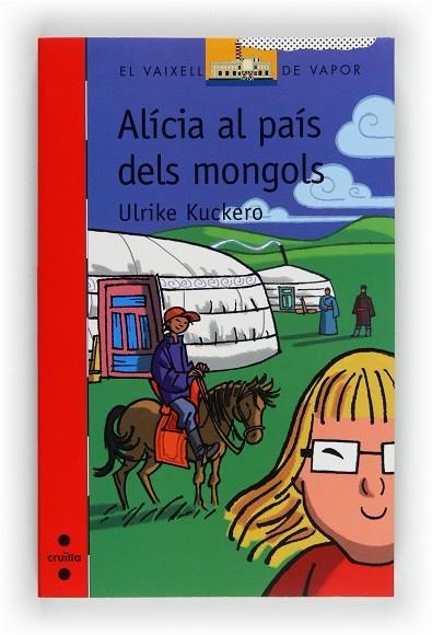 ALICIA AL PAIS DELS MONGOLS | 9788466130080 | KUCKERO,ULRIKE