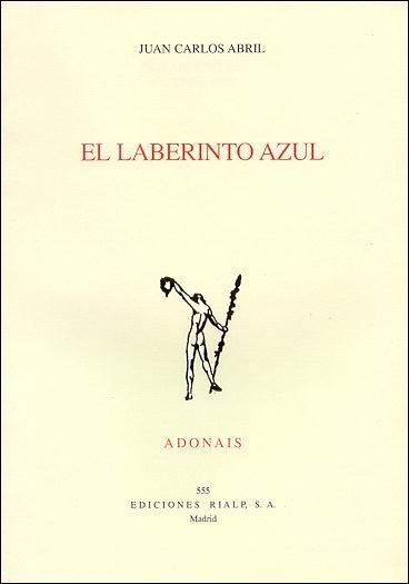 LABERINTO AZUL ACCESIT PREMIO ADONAIS 2000 | 9788432133374 | ABRIL,JUAN CARLOS