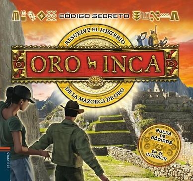 ORO INCA. RESUELVE EL MISTERIO DE LA MAZORCA DE ORO | 9788426382665 | CROY,ANITA POSE,MICK