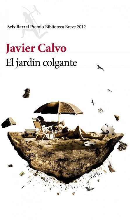 JARDIN COLGANTE. PREMIO BIBLIOTECA BREVE 2012 | 9788432209581 | CALVO,JAVIER