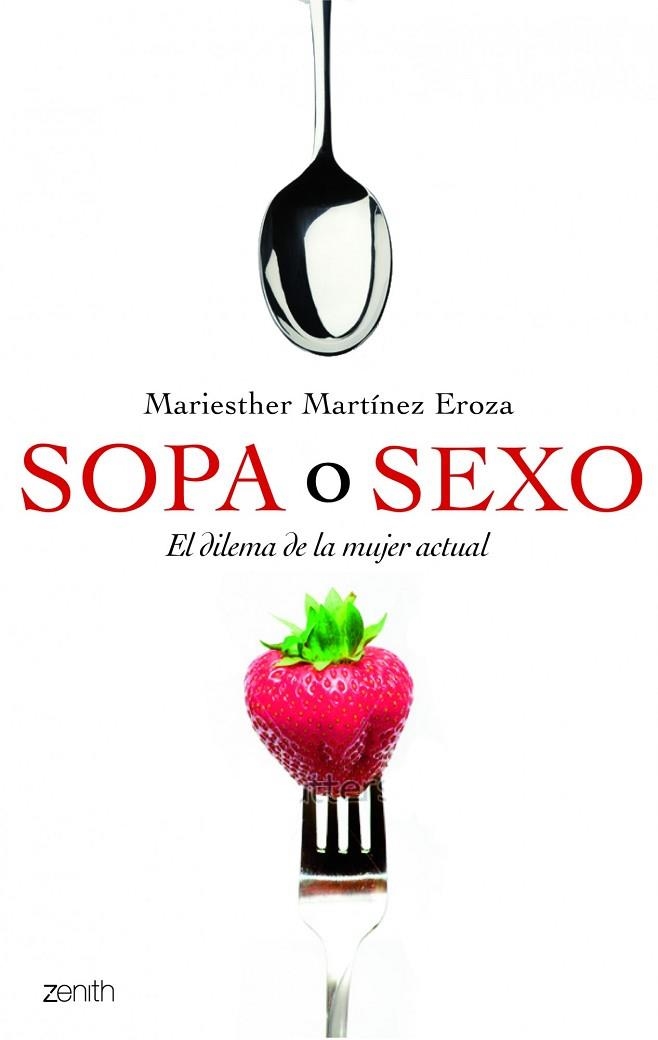 SOPA O SEXO. EL DILEMA DE LA MUJER ACTUAL | 9788408109914 | MARTINEZ EROSA,MARIESTHER