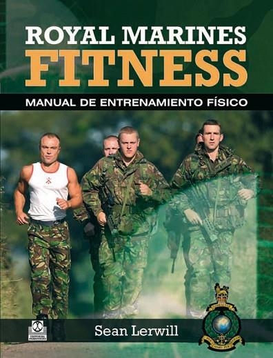 ROYAL MARINES FITNESS MANUAL DE ENTRENAMIENTO FISICO | 9788499101569 | LERWILL,SEAN