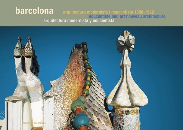 BARCELONA ARQUITECTURA MODERNISTA Y NOUCENTISTA 1888-1929 (CATALA-CASTELLA-ANGLES) | 9788434311787 | MIRALLES, ROGER