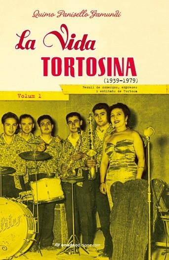 VIDA TORTOSINA 1(1939-1979) | 9788415221357 | PANISELLO GAMUNDI,QUIMO