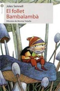 EL FOLLET BAMBALAMBA | 9788415095620 | SENNELL,JOLES (PSEUDONIM PEP ALBANELL)