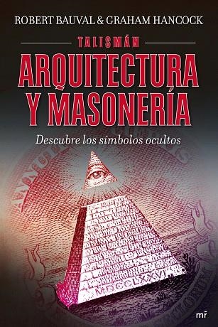 TALISMAN ARQUITECTURA Y MASONERIA. DESCUBRE LOS SIMBOLOS OCULTOS | 9788427035959 | BAUVAL,ROBERT HANCOCK,GRAHAM