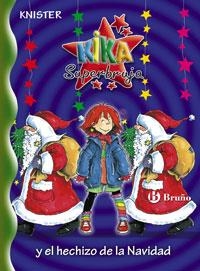 KIKA SUPERBRUJA Y EL HECHIZO DE LA NAVIDAD | 9788421695494 | KNISTER